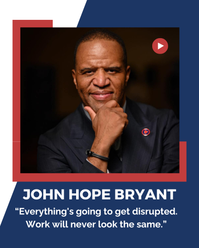 WorkingNation Advisory Board Member John Hope Bryant on the future of work 2025
