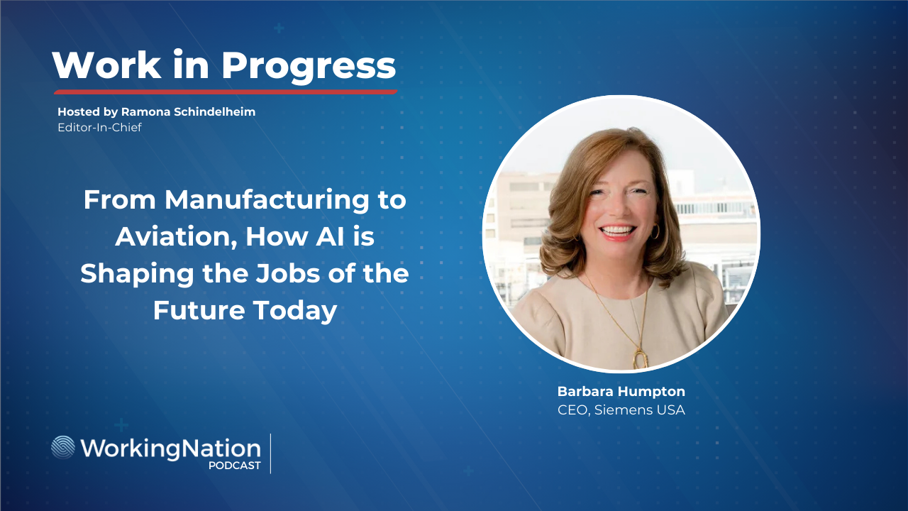 From CES: Siemens USA CEO Barbara Humpton on Work in Progress podcast with Ramona Schindelheim, editor-in-chief of WorkingNation